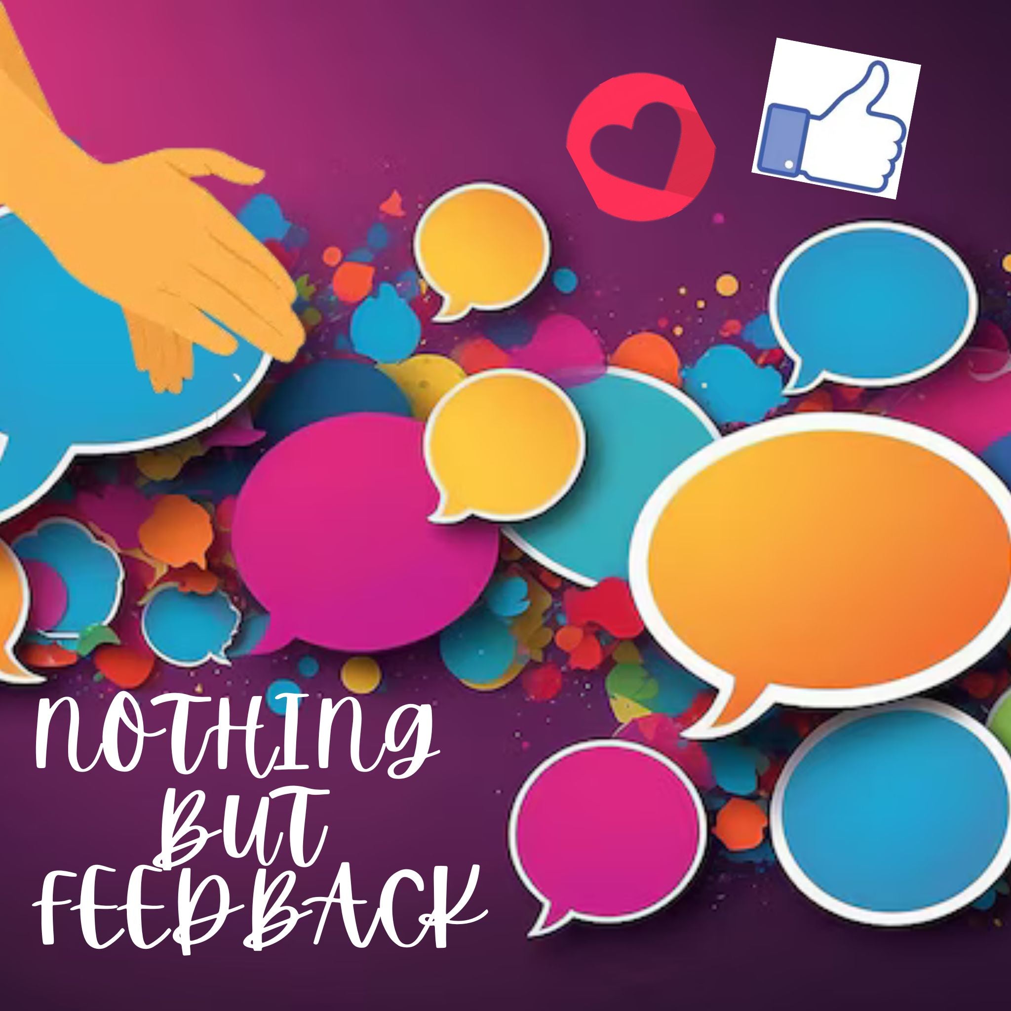 Nothing BUT Feedback